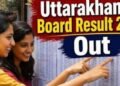 Uttarakhand Board Results